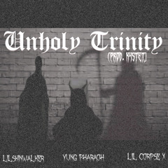 LilSkinwalker x Yung Pharaoh x Lil Corpse X- Unholy Trinity (prod. k4stet)