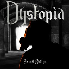 Dystopia - Eternal Rhythm