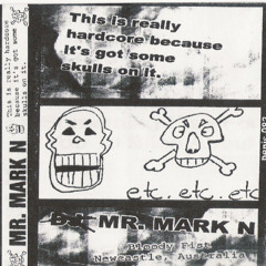 Mark N - This is Really Hardcore Because it has Skulls On It.