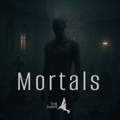 Mortals (Original Mix)