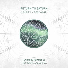 Return To Saturn - Lately (Original Mix)