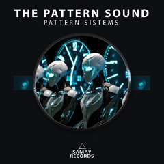 The Pattern Sound - Pattern Sistems (Samay Records)