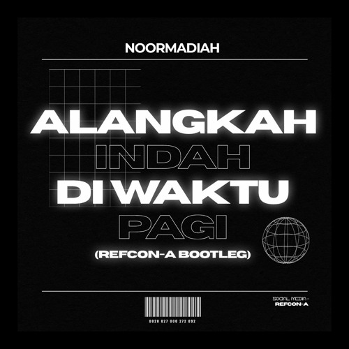 Noormadiah - Alangkah Indah Di Waktu Pagi (refCon-A Bootleg) FREE DOWNLOAD