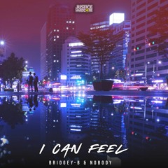 Bridgey - B & Nobody - I Can Feel ⚠️OUT NOW⚠️