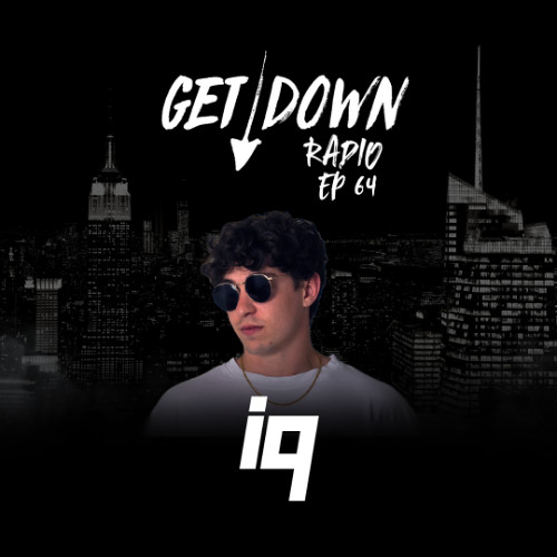 Get Down Radio Ep. 64 | IQ