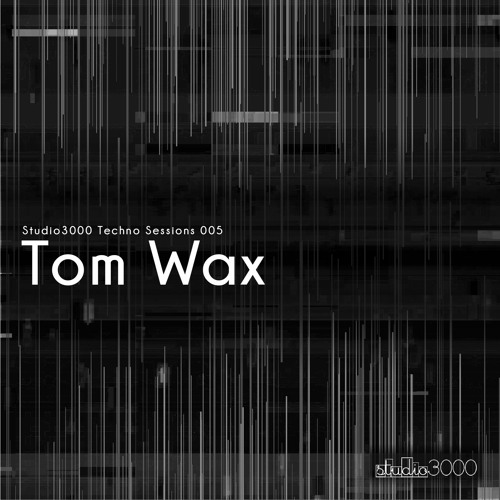 S3K Techno Sessions 005 - Tom Wax