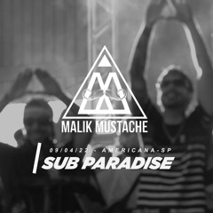 Malik Mustache @ SUB Paradise - Americana,São Paulo - Brazil 09.04.2022