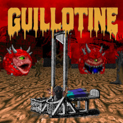 GUILLOTINE (prod 22Snow!)