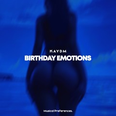 KayDm - Birthday Emotions