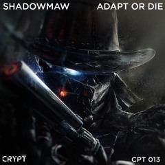 Shadowmaw - Adapt or Die (Original Mix) [Preview]