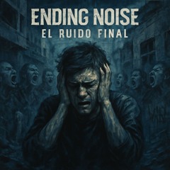 El Ruido Final (demo)