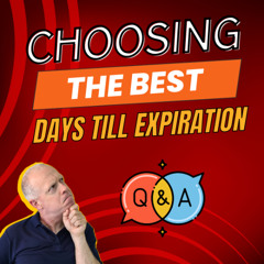 Choosing the best DTE (Days Till Expiration)