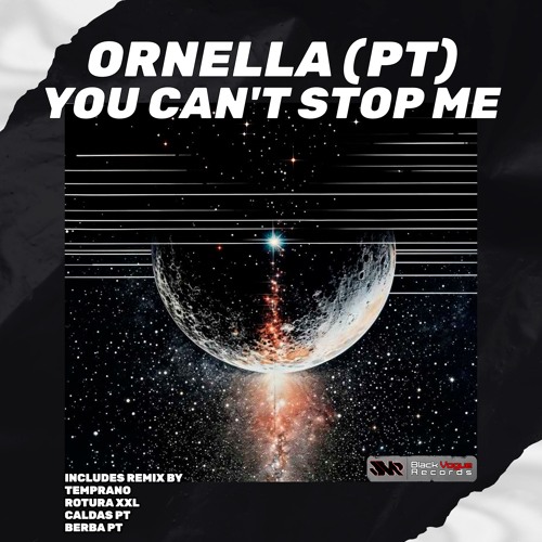 Ornella (PT) - You Can't Stop Me (Original Mix)