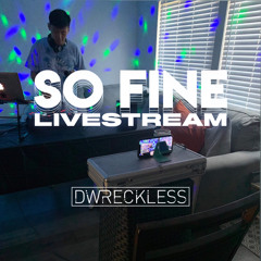 "So Fine" Livestream (Twitch Mix)