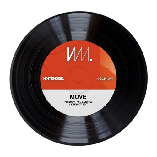 Move (Kreyboy, Echobee & Sen Andrew Edit) Buy = Free Download [White Noise Collective]