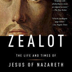 [DOWNLOAD] EBOOK 🗂️ Zealot: The Life and Times of Jesus of Nazareth by  Reza Aslan P