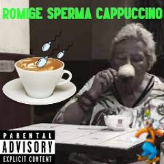 ROMIGE SPERMA CAPPUCCINO