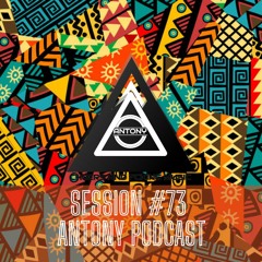 Session #73 Antony Podcast