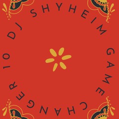 Game Changer 10 Mixed By DJ Shyheim