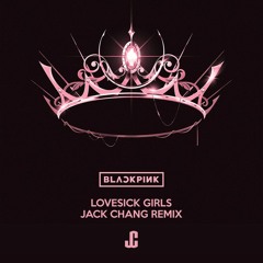 BLACKPINK - Lovesick Girls - Jack Chang Instrumental
