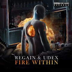 Regain & Udex - Fire Within