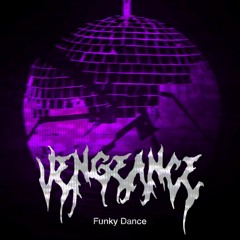 Vengeance - Funky Dance | Free Download