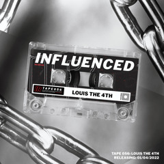 Influenced Podcast 056 - Louis The 4th