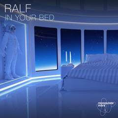 Ralf - In Your Bed