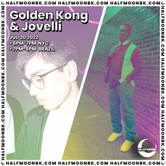 Golden Kong & Jovelli @ Half Moon BK 07.20.22