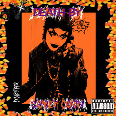 DEATH BY CANDY CORN (prod. SYSTEMATIK)