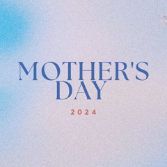 Mother's Day | Sarah Jackson, Janice Childers, Alison Zwick, Audist Pancake