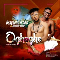 Osayantin N' omo Ft. Influence Akaba