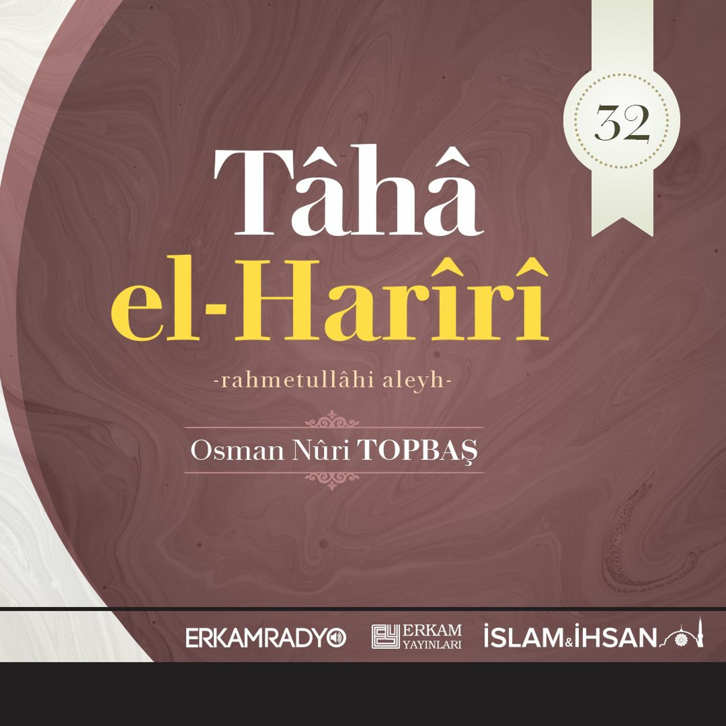 Tâhâ El-Harîrî Rahmetullâhi Aleyh (Altın Silsile 32 - Sesli Kitap) - Osman Nuri Topbaş