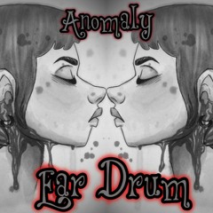 Anomaly - Ear Drum - 138bpm - Mp3