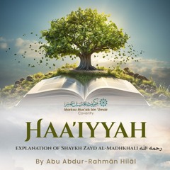 L8 Haa'iyyah Explanation of Shaykh Zayd al-Madhkhali رحمه الله By Abu Abdur-Rahmān Hilāl