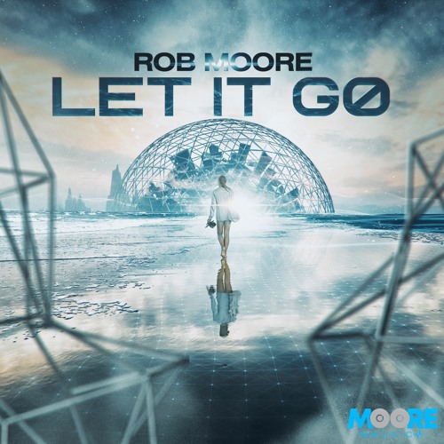 Rob Moore - Let It Go (Radio Mix)