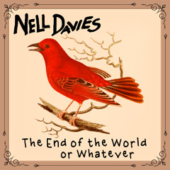 The End of the World or Whatever