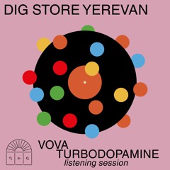 Vova Turbodopamine @ DiG Store Yerevan
