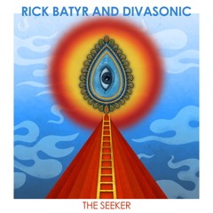 Rick Batyr And Divasonic- The Seeker