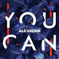 YOU CAN (by AlexKors)