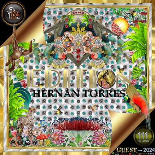 DJ GUEST: HERNAN TORRES - EDITION 111 ENCYCLOPEDIA Radioshow hosted by Leo Baroso & Aglaia Rave 2024