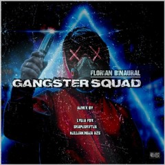 Florian Binaural - Gangster Squad (Original Mix) Free Download