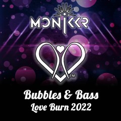 Love Burn 2022 - Bubbles & Bass Set