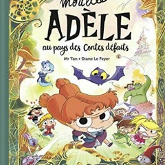 Lire Mortelle Adèle au pays des contes défaits - tome collector (Globulle Mortelle Adèle) PDF EPU