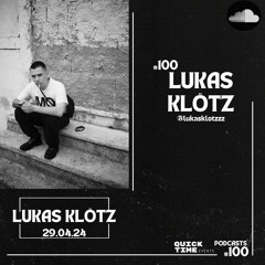 100-#QUICKTIMEVENTS- LUKAS KLÖTZ (29.04.24)