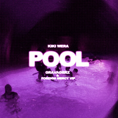 Pool (Gravagerz & Foreign Mercy VIP)
