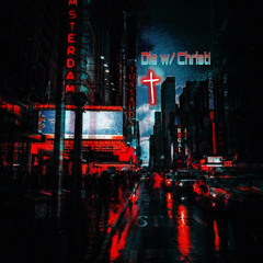 Die w/ Christ (prod. bbasedtonio x gloku)