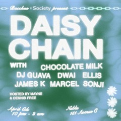 Bacchanal Daisy Chain at Nublu (Bonus)
