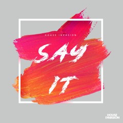 SAY IT