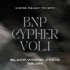 BNP CYPHER VOL.1 + BLACKWOOD,J-NOS